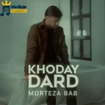 دانلود آهنگ محلی خدای درد از مرتضی باب